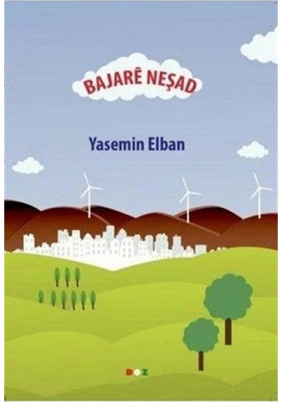 Bajarê Neşad / Yasemin Elban