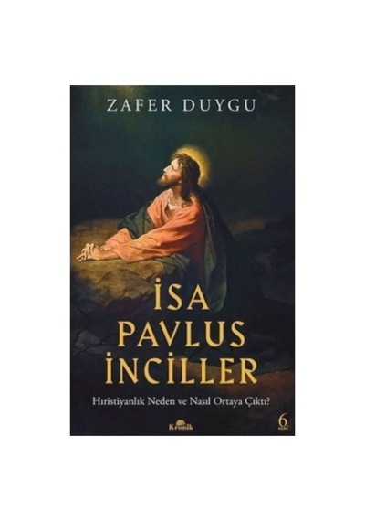 İsa Ve Pavlus'un Hıristiyanlık Tarihindeki Yeri Üzerine Çalışma