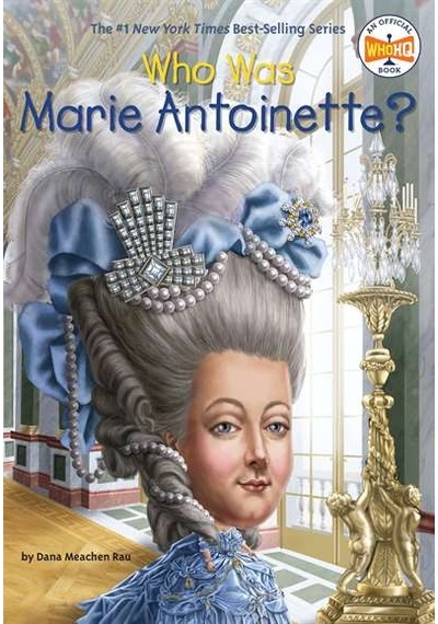 Who Was Marie Antoinette? 9780448483108