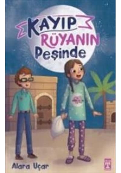 Kayıp Rüyanın Peşinde - Alara Uçar - Timaş