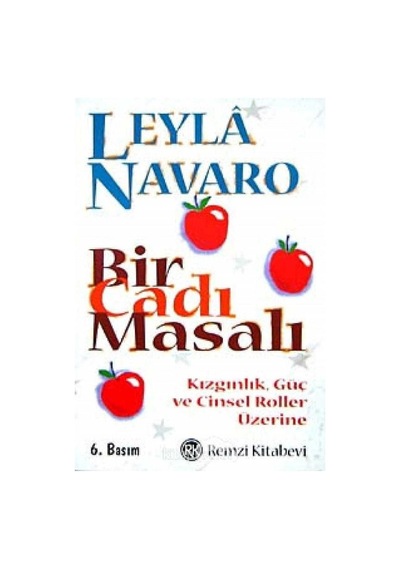 Bir Cadı Masalı Kızgınlık Güç Ve Cinsel Roller Üzerine - Leyla Navaro