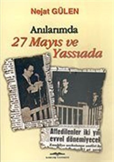 Anılarımda 27 Mayıs ve Yassıada - Nejat Gülen - Kastaş Yayınları