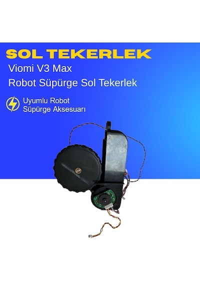 Viomi V3 Max Robot Süpürge Uyumlu Sol Tekerlek