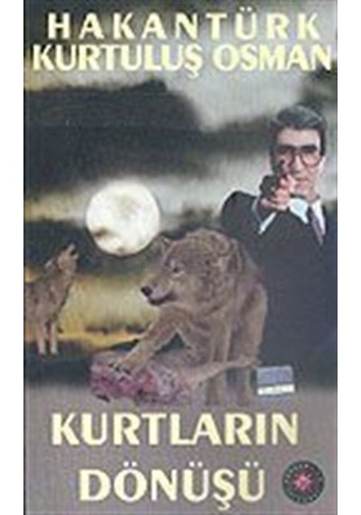 Kurtların Dönüşü - Hakan Türk - Akademi