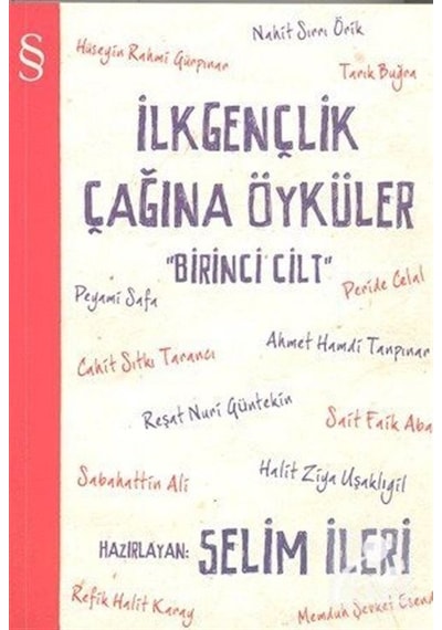 İlk Gençlik Çağına Öyküler - 1. Cilt - Selim İleri - Everest Yayınları