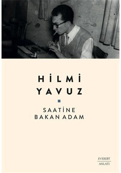Saatine Bakan Adam - Hilmi Yavuz - Everest Yayınları