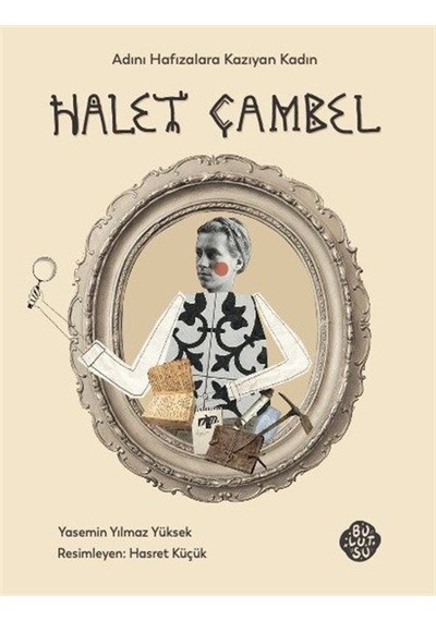 Halet Çambel / Yasemin Yılmaz Yüksek