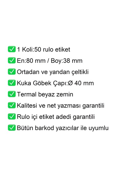 80x38 Mm Termal Karton Termal Raf Reyon Etiketi 1 Rulo:1000 Adet 1 Koli:50 Rulo / En:80 Mm Boy:38 Mm 50