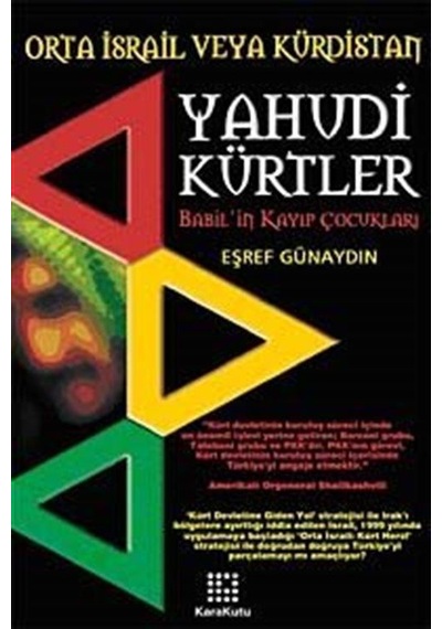 Yahudi Kürtler Babil'in Kayıp Çocukları / Eşref Günaydın