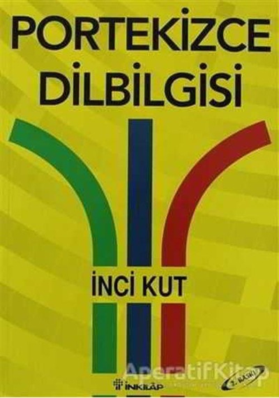 Portekizce Dilbilgisi - İnci Kut - İnkılap Kitabevi