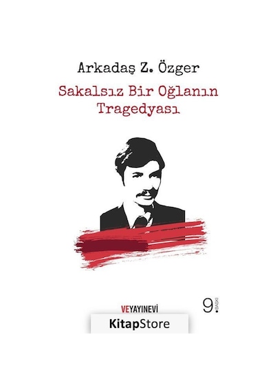 Sakalsız Bir Oğlanın Tragedyası (ciltsiz) / Arkadaş Z. Özger