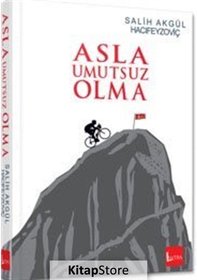 Asla Umutsuz Olma / Salih Akgül