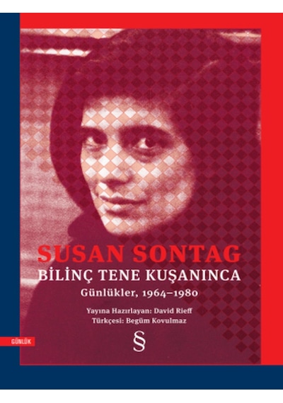 Bilinç Tene Kuşanınca: Günlükler 1964 - 1980 - Susan Sontag - Everest Yayınları