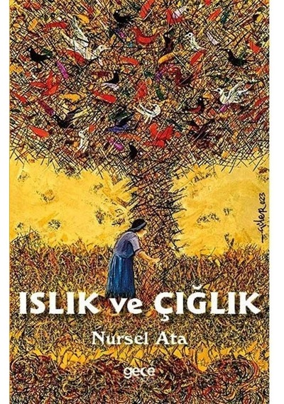 Islık Ve Çığlık / Nursel Ata
