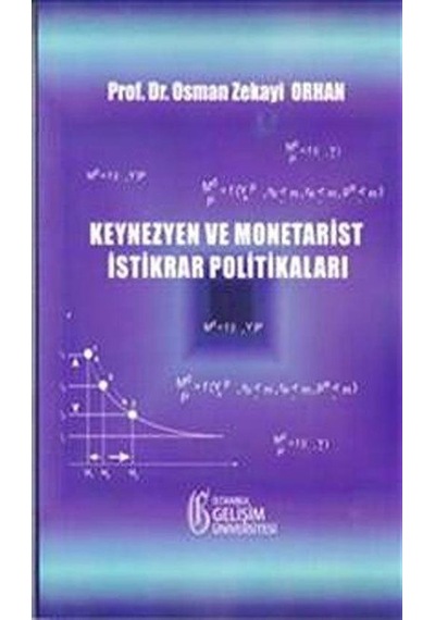 Keynezyen ve Monetarist İstikrar Politikaları / Osman Zekayi O...