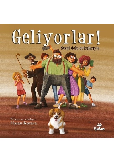 Geliyorlar! Sevgi Dolu Öyküleriyle- Yakın Kitabevi