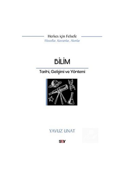 Bilim / Tarihi, Gelişimi Ve Yöntemi / Yavuz Unat