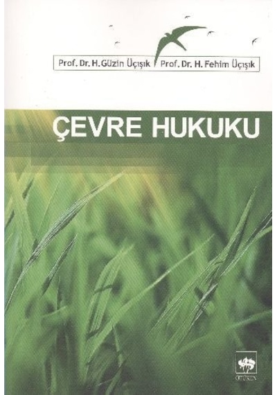 Çevre Hukuku  - H. Fehim Üçışık  - Ötüken Neşriyat