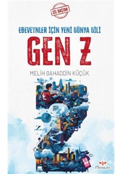 Sil Baştan - Gen Z: Ebeveynler İçin Yeni Dünya Dili / Melih Ba...