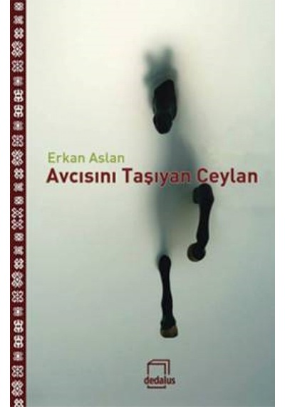 Avcısını Taşıyan Ceylan - Erkan Aslan - Dedalus