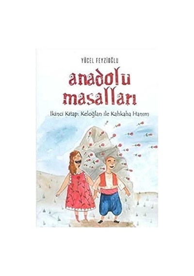 Anadolu Masalları 2 - Keloğlan İle Kahkaha Hanım - Yücel Feyzioğlu