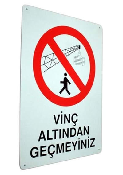 Metal İş Güvenliği Ve Uyarı Levhaları 25 36 Cm. Vinç Altından Geçmeyin