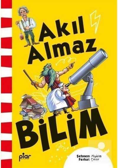 Akıl Almaz Bilim / Şebnem Pişkin