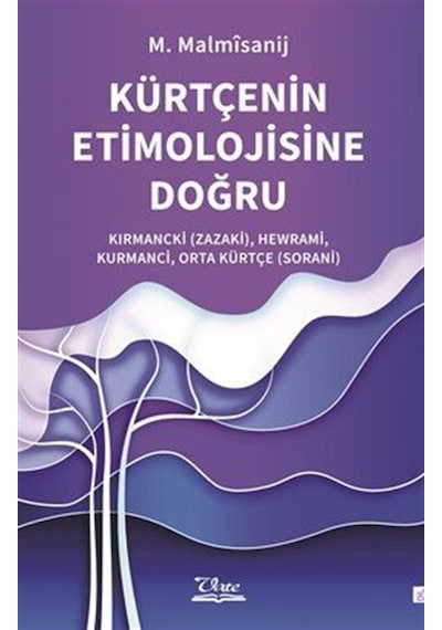 Kürtçenin Etimolojisine Doğru & Kırmancki Zazaki , Hewrami, K...