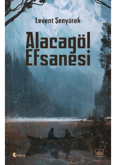 Alacagöl Efsanesi - Levent Şenyürek - İthaki Yayınları