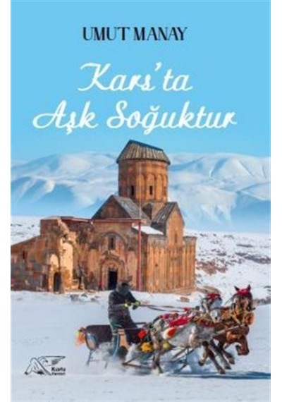 Kars'ta Aşk Soğuktur / Umut Manay