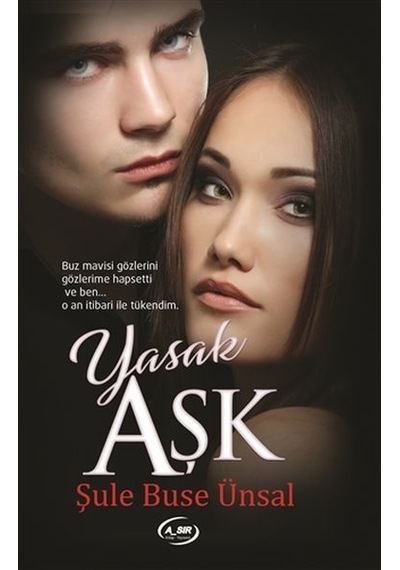 Yasak Aşk - Şule Buse Ünal - A_Sır Kitap Yayınevi