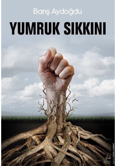 Yumruk Sıkkını - Barış Aydoğdu - Destek Yayınları