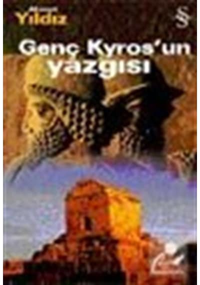Genç Kyros'un Yazgısı - Ahmet Yıldız - Everest Yayınları