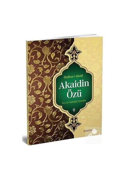 Hülasa-i Akaid - Akaidin Özü / Seyyid Abdullah Nehri 9786055207571