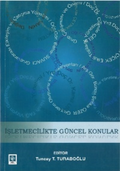 İşletmecilikte Güncel Konular Tuncay T.Turaboğlu Ekin