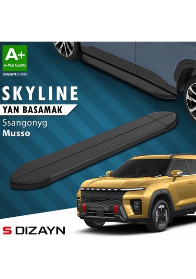 S-dizayn Ssangyong Musso Elektrikli Skyline Siyah Yan Basamak 223 Cm 2025 Üzeri A+ Kalite