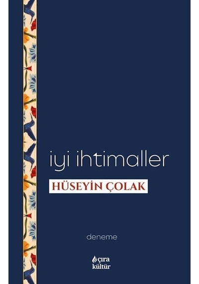 İyi İhtimaller / Hüseyin Çolak