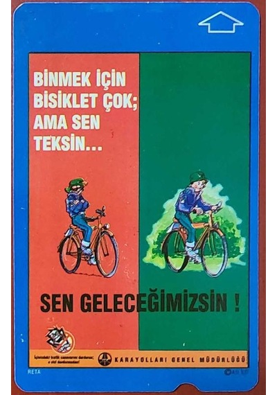 Binmek İçin Bisiklet Çok Ama Sen Teksin Telefon Kartı 60'lık. Temmuz 2001.