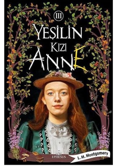 Yeşilin Kızı Anne-3 \ L. M. Montgomery - Ephesus Yayınları