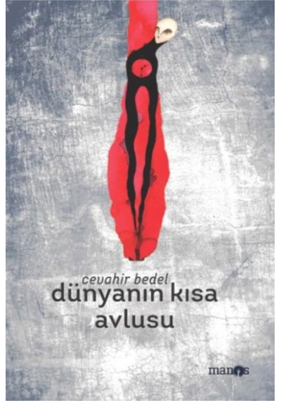 Dünyanın Kısa Avlusu Cevahir Bedel