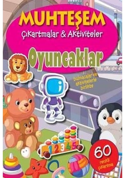 Oyuncaklar-Muhteşem Çıkartmalar ve Aktiviteler- Parıltı Yayınları