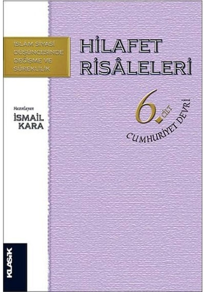 Hilafet Risaleleri 6 . Cilt- Klasik Yayınları