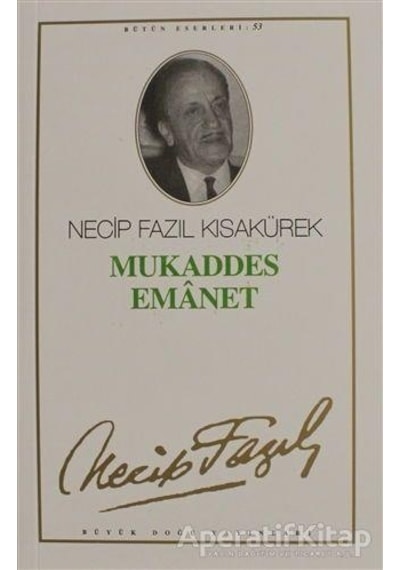 Mukaddes Emanet - Necip Fazıl Kısakürek - Büyük Doğu Yayınları
