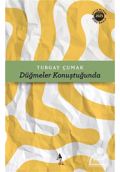Düğmeler Konuştuğunda / Turgay Çumak