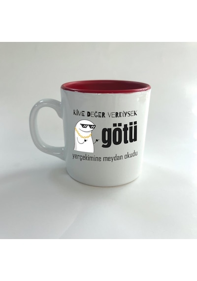 Kime Değer Verdiysek Götü Yerçekimine Meydan Okudu Baskılı Kırmızı Multi Kupa