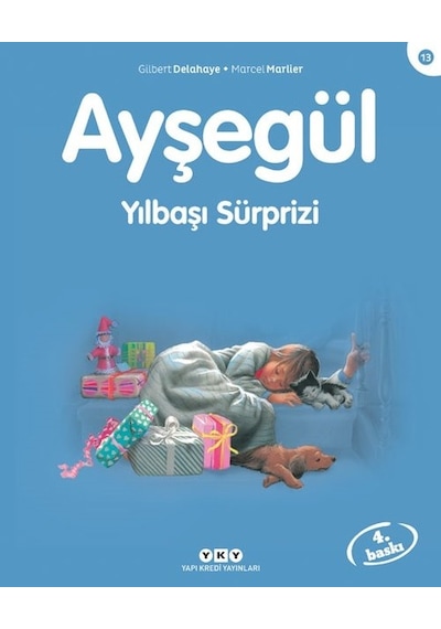 Ayşegül 13 - Yılbaşı Sürprizi - Gilbert Delahaye - Yapı Kredi Yayınları