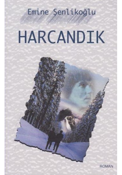 Harcandık - Emine Şenlikoğlu - Mektup Yayınları