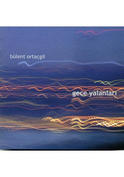 Bülent Ortaçgil - Gece Yalanları (CD)