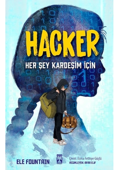 Hacker-Her Şey Kardeşim İçin - Genç Timaş - Ele Fountain