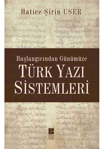 Türk Yazı Sistemleri  - Hatice Şirin User  - Bilge Kültür Sanat